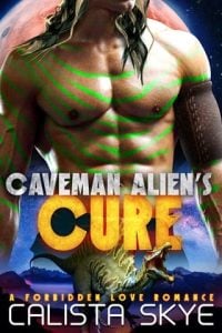 Caveman Alien’s Cure by Calista Skye EPUB & PDF