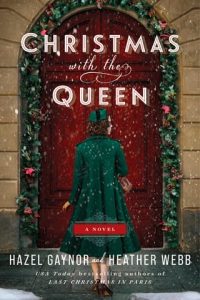 Christmas with the Queen by Hazel Gaynor EPUB & PDF