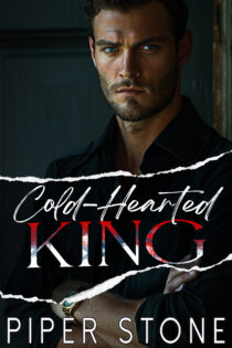 Cold-Hearted King by Piper Stone