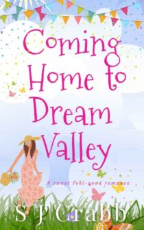 Coming Home to Dream Valley by S J Crabb