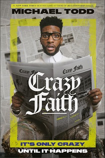 Crazy Faith: It's Only Crazy Until It Happens by Todd, Michael