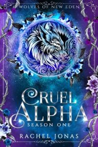 Cruel Alpha, Season One by Rachel Jonas EPUB & PDF