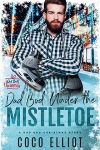 Dad Bod Under the Mistletoe by Coco Elliot EPUB & PDF