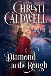 Diamond in the Rough by Christi Caldwell EPUB & PDF