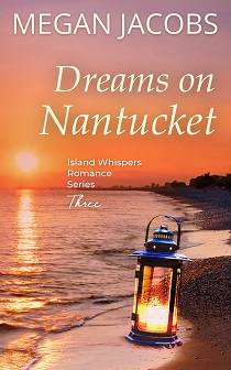 Dreams on Nantucket by Megan Jacobs