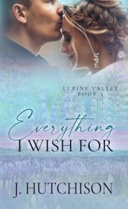 Everything I Wish For by J. Hutchison EPUB & PDF