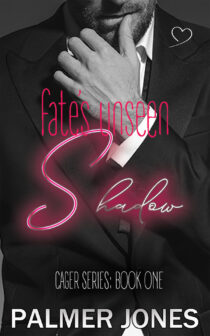 Fate's Unseen Shadow by Palmer Jones