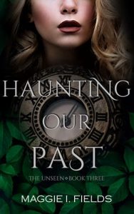 Haunting Our Past by Maggie I. Fields EPUB & PDF