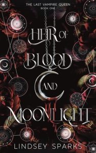 Heir of Blood and Moonlight by Lindsey Sparks EPUB & PDF