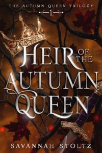 Heir of the Autumn Queen by Savannah Stoltz EPUB & PDF