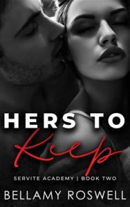 Hers To Keep by Bellamy Roswell EPUB & PDF