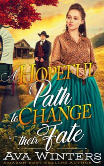 A Hopeful Path to Change Their Fate by Ava Winters