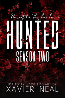 Hunted, Season Two by Xavier Neal