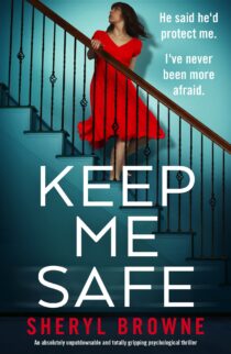 Keep Me Safe by Sheryl Browne