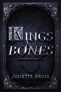 Kings and Bones by Juliette Cross EPUB & PDF