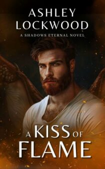 A Kiss of Flame by Ashley Lockwood