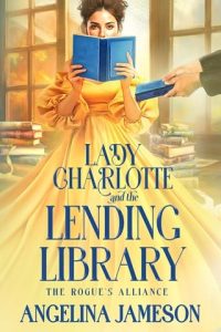 Lady Charlotte and the Lending Library by Angelina Jameson EPUB & PDF