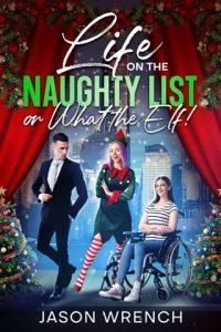 Life on the Naughty List, or What the Elf! by Jason Wrench EPUB & PDF