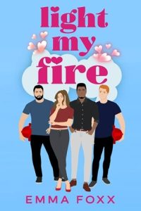 Light My Fire by Emma Foxx EPUB & PDF