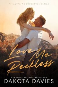 Love Me Reckless by Dakota Davies EPUB & PDF