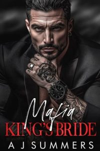 Mafia King’s Bride by A J Summers EPUB & PDF