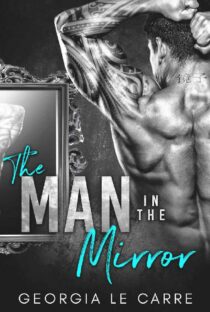 The Man In The Mirror by Georgia Le Carre