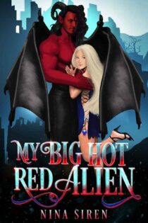 My Big Hot Red Alien by Nina Siren