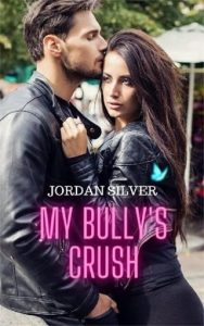 My Bully’s Crush, Vol. 2 by Jordan Silver EPUB & PDF