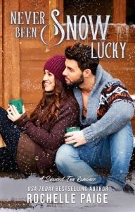 Never Been Snow Lucky by Rochelle Paige EPUB & PDF