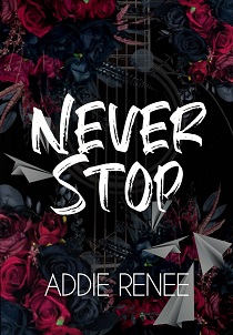 Never Stop by Addie Renee