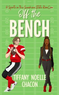 Off the Bench by Tiffany Noelle Chacon