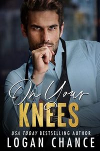 On Your Knees by Logan Chance EPUB & PDF