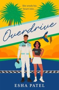 Overdrive by Esha Patel EPUB & PDF