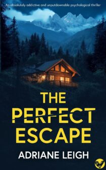 The Perfect Escape by Adriane Leigh