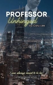 Professor Unhinged by Caty Lee EPUB & PDF