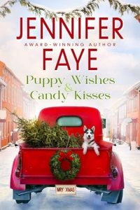 Puppy Wishes & Candy Kisses by Jennifer Faye EPUB & PDF