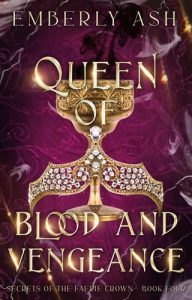 Queen of Blood and Vengeance by Emberly Ash EPUB & PDF