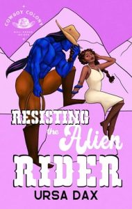 Resisting the Alien Rider by Ursa Dax EPUB & PDF