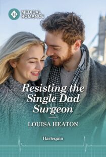 Resisting the Single Dad Surgeon by Louisa Heaton