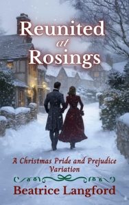 Reunited at Rosings by Beatrice Langford EPUB & PDF