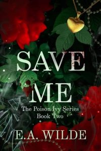 Save Me by E.A. Wilde EPUB & PDF