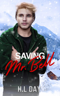 Saving Mr. Bell by H.L Day