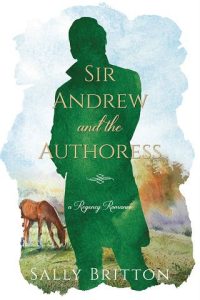 Sir Andrew and the Authoress by Sally Britton EPUB & PDF