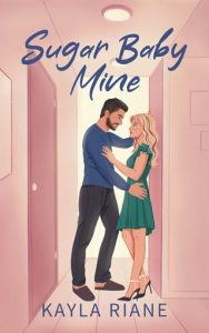 Sugar Baby Mine by Kayla Riane EPUB & PDF