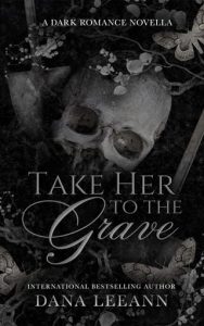 Take Her to the Grave by Dana LeeAnn EPUB & PDF