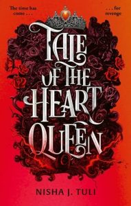 Tale of the Heart Queen by Nisha J. Tuli EPUB & PDF