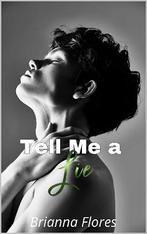 Tell Me a Lie by Brianna Flore