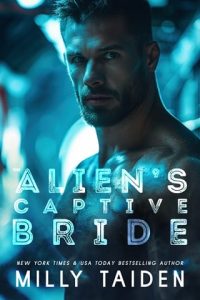 The Alien’s Captive Bride by Milly Taiden EPUB & PDF