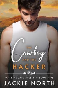 The Cowboy and the Hacker by Jackie North EPUB & PDF