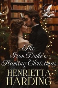 The Iron Duke’s Flaming Christmas by Henrietta Harding EPUB & PDF